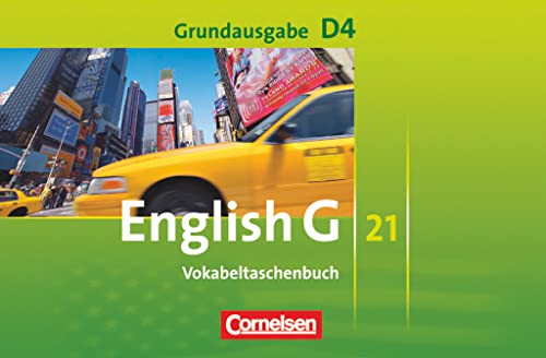 English G 21 - Grundausgabe D - Band 4: 8. Schuljahr: Vokabeltaschenbuch English G 21 - Grundausgabe D - Band 4: 8. Schuljahr: Vokabeltaschenbuch