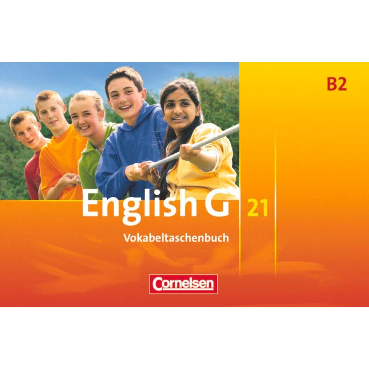 English G 21. Ausgabe B 2. Vokabeltaschenbuch English G 21. Ausgabe B 2. Vokabeltaschenbuch von Cornelsen Verlag GmbH