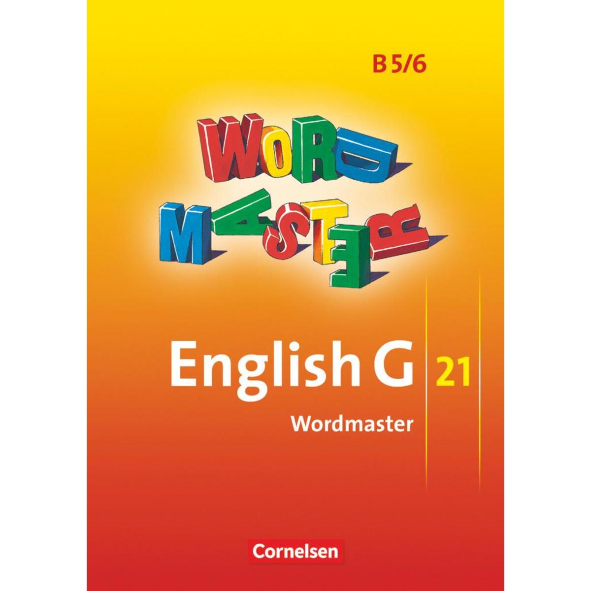 English G 21. Ausgabe B 5 und B 6.Wordmaster English G 21. Ausgabe B 5 und B 6.Wordmaster von Cornelsen Verlag GmbH