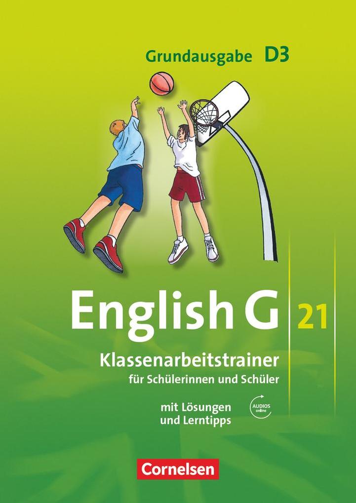 English G 21. Grundausgabe D 3. Klassenarbeitstrainer von Cornelsen Verlag GmbH