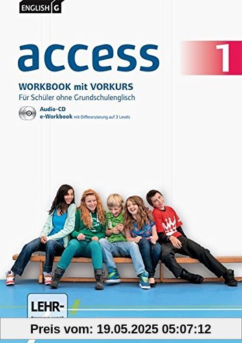 English G Access - Allgemeine Ausgabe: Band 1: 5. Schuljahr - Für Schüler ohne Grundschulenglisch: Workbook mit Vorkurs. CD-ROM (e-Workbook), CD und MyBook