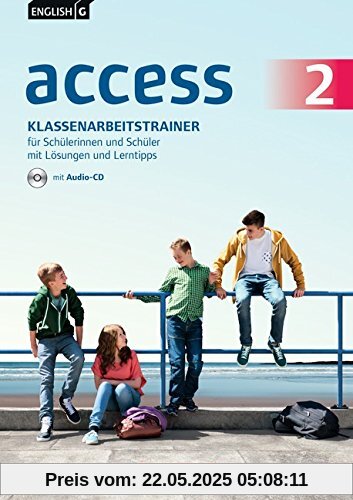 English G Access - Allgemeine Ausgabe: Band 2: 6. Schuljahr - Klassenarbeitstrainer mit Audio-CD, Lösungen und Lerntipps