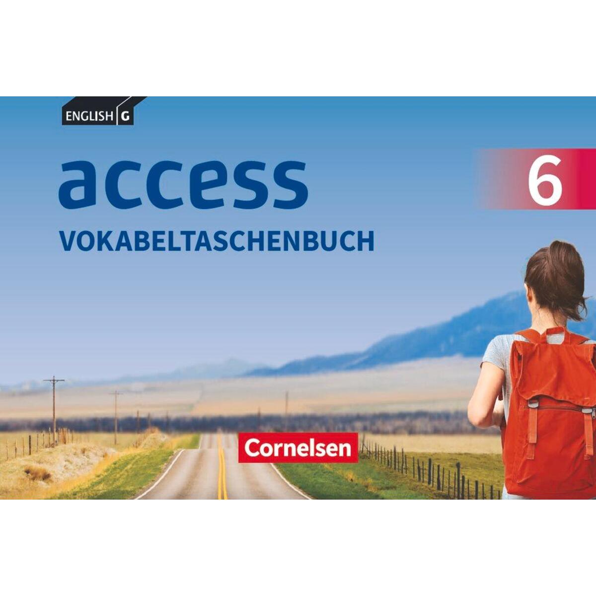 English G Access Band 6: 10. Schuljahr - Allgemeine Ausgabe - Vokabeltaschenbuch English G Access Band 6: 10. Schuljahr - Allgemeine Ausgabe - Vokabeltaschenbuch von Cornelsen Verlag GmbH