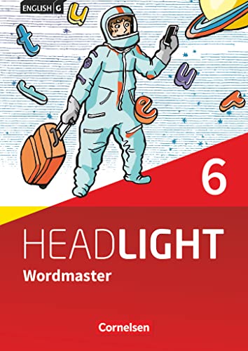 English G Headlight - Allgemeine Ausgabe - Band 6: 10. Schuljahr: Wordmaster mit Lösungen - Vokabellernbuch English G Headlight - Allgemeine Ausgabe - Band 6: 10. Schuljahr: Wordmaster mit Lösungen - Vokabellernbuch
