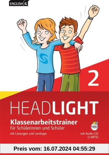 English G Headlight - Allgemeine Ausgabe: Band 2: 6. Schuljahr - Klassenarbeitstrainer mit Lösungen und Audio-CD: Audio-Dateien auch als MP3