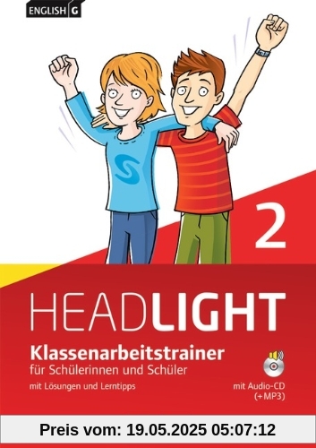 English G Headlight - Allgemeine Ausgabe: Band 2: 6. Schuljahr - Klassenarbeitstrainer mit Lösungen und Audio-CD: Audio-Dateien auch als MP3