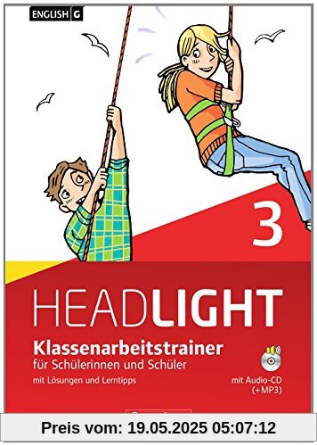 English G Headlight - Allgemeine Ausgabe: Band 3: 7. Schuljahr - Klassenarbeitstrainer mit Lösungen und Audio-CD: Audio-Dateien auch als MP3