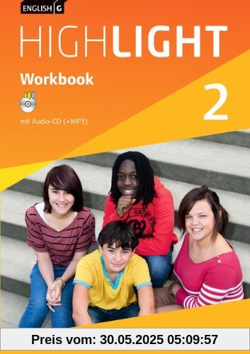 English G Highlight - Hauptschule: Band 2: 6. Schuljahr - Workbook mit Audio-CD: Audio-Dateien auch als MP3 English G Highlight - Hauptschule: Band 2: 6. Schuljahr - Workbook mit Audio-CD: Audio-Dateien auch als MP3