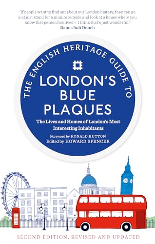 The English Heritage Guide to London's Blue Plaques: The Lives and Homes of London's Most Interesting Residents von September Publishing