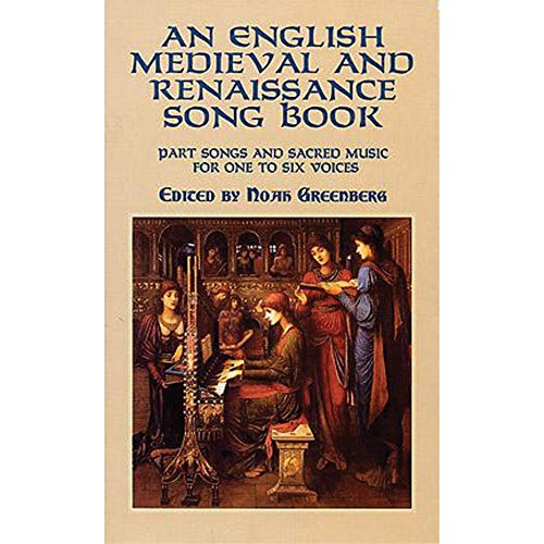 An English Medieval And Renaissance Song Book Chor: Part Songs and Sacred Music for One to Six Voices (Dover Song Collections) von Dover Publications