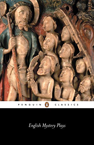 English Mystery Plays (The Penguin English Library ; El93)