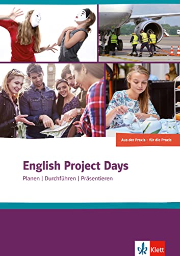 English Project Days: Planen - Durchführen - Präsentieren. Buch + Online von Klett Sprachen