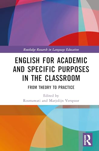 English for Academic and Specific Purposes in the Classroom: From Theory to Practice (Routledge Research in Language Education) von Routledge