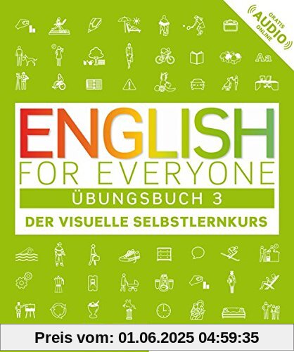 English for Everyone 3: Der visuelle Selbstlernkurs / Übungsbuch