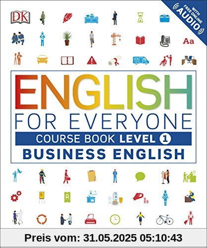 English for Everyone Business English Level 1 Course Book: A Complete Self Study Programme