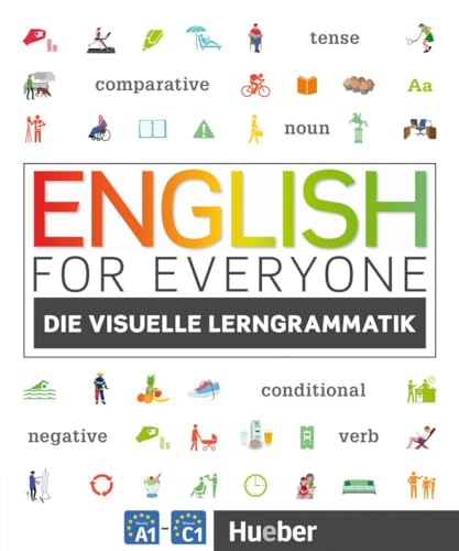 English for Everyone: Die visuelle Lerngrammatik / Grammatik von Hueber Verlag GmbH