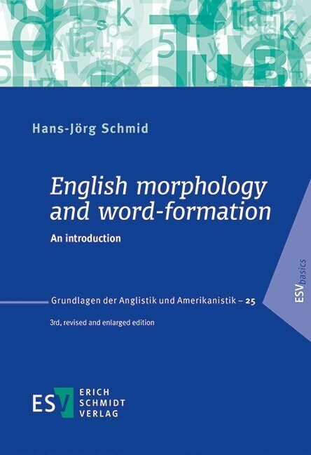 English morphology and word-formation: An introduction (Grundlagen der Anglistik und Amerikani... English morphology and word-formation: An introduction (Grundlagen der Anglistik und Amerikani...