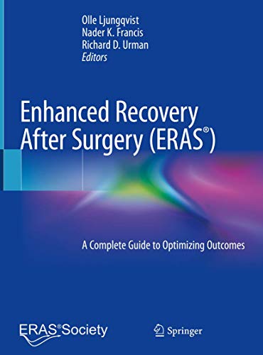 Enhanced Recovery After Surgery: A Complete Guide to Optimizing Outcomes von Springer
