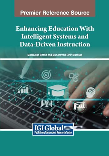 Enhancing Education With Intelligent Systems and Data-Driven Instruction von IGI Global