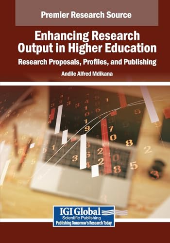 Enhancing Research Output in Higher Education: Research Proposals, Profiles, and Publishing (Advances in Higher Education and Professional Development) Enhancing Research Output in Higher Education: Research Proposals, Profiles, and Publishing (Advances in Higher Education and Professional Development) von IGI Global