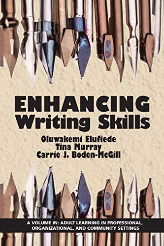 Enhancing Writing Skills (Adult Learning in Professional, Organizational, and Community Settings)