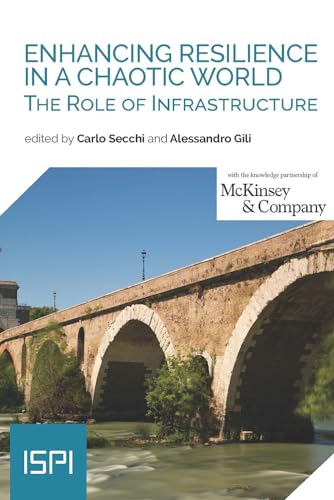 Enhancing resilience in a chaotic world. The role of infrastructure (ISPI) von Ledizioni