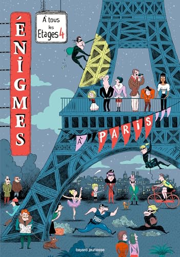 Enigmes à tous les étages à Paris: Tome 4, A Paris