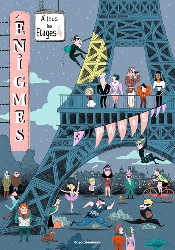 Enigmes à tous les étages à Paris: Tome 4, A Paris