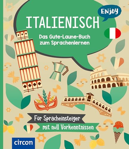 Enjoy Italienisch: Das Gute-Laune-Buch zum Sprachenlernen von Circon Verlag GmbH