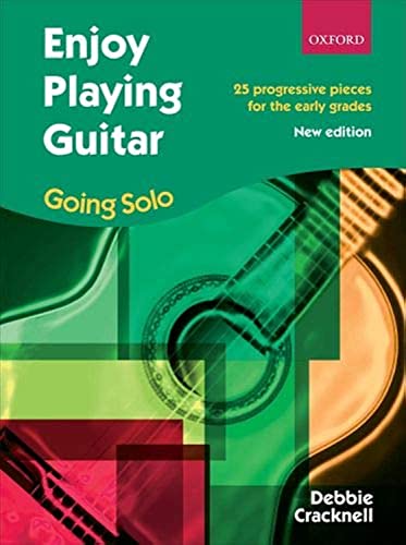 Enjoy Playing Guitar: Going Solo: 25 progressive pieces for the early grades Enjoy Playing Guitar: Going Solo: 25 progressive pieces for the early grades