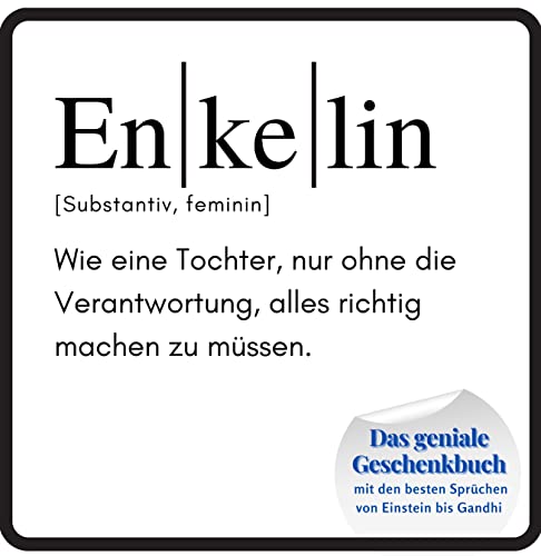 Enkelin: Das geniale Geschenkbuch mit den besten Sprüchen von Einstein bis Gandhi Enkelin: Das geniale Geschenkbuch mit den besten Sprüchen von Einstein bis Gandhi von 27 Amigos