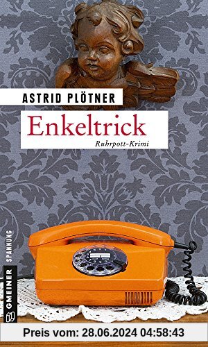 Enkeltrick: Kriminalroman (Kriminalromane im GMEINER-Verlag)