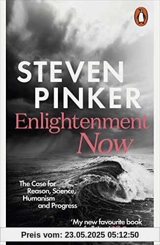 Enlightenment Now: The Case for Reason, Science, Humanism, and Progress