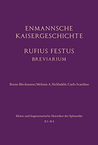 Enmannsche Kaisergeschichte. Rufius Festus (Kleine und fragmentarische Historiker der Spätantike (KFHist)): Rufius Festus Breviarium von Brill | Schöningh