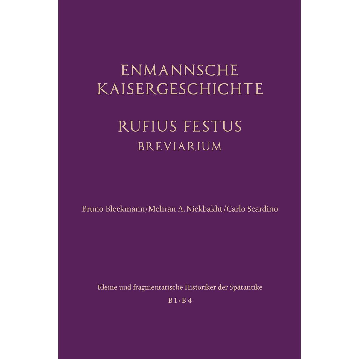 Enmannsche Kaisergeschichte. Rufius Festus Enmannsche Kaisergeschichte. Rufius Festus von Brill I Schoeningh