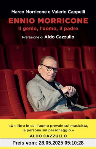 Ennio Morricone. Il genio, l'uomo, il padre (Varia)