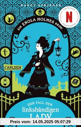 Enola Holmes: Der Fall der linkshändigen Lady: Der 2. Band um die gewitzte Detektivin Enola Holmes: Der Fall der linkshändigen Lady: Der 2. Band um die gewitzte Detektivin