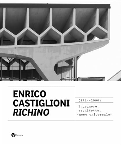 Enrico Castiglioni «Richino». (1914-2020) Ingegnere, architetto, «uomo universale» (Arte) von Nomos Edizioni