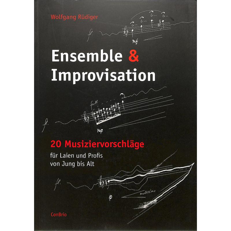 Ensemble + Improvisation Ensemble + Improvisation