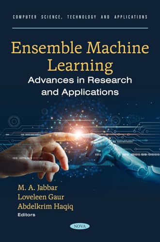 Ensemble Machine Learning: Advances in Research and Applications (Computer Science, Technology and Applications) von Nova