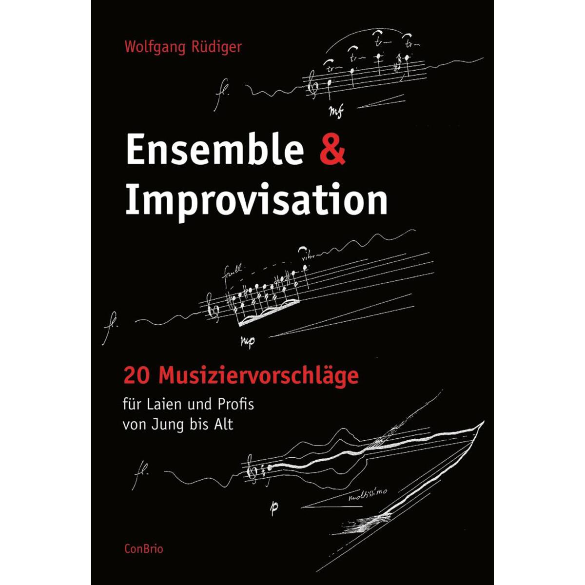 Ensemble & Improvisation Ensemble & Improvisation von Conbrio Verlagsges.Mbh