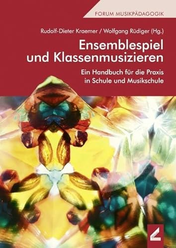 Ensemblespiel und Klassenmusizieren: Ein Handbuch für die Praxis in Schule und Musikschule (Wißner-Lehrbuch) von Wissner-Verlag