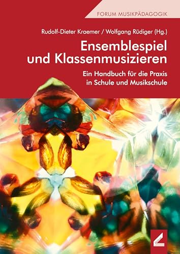 Ensemblespiel und Klassenmusizieren: Ein Handbuch für die Praxis in Schule und Musikschule (Wißner-Lehrbuch) von Wissner-Verlag