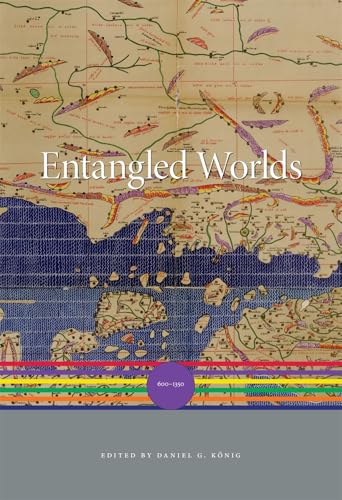 Entangled Worlds: 600-1350 (History of the World) von Harvard University Press