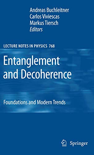 Entanglement and Decoherence: Foundations and Modern Trends (Lecture Notes in Physics, 768, Band 768) von Springer
