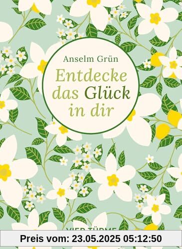 Entdecke das Glück in dir (Bibliothek der Lebenskunst)