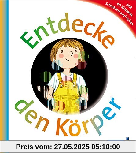 Entdecke den Körper: Meyers kleine Kinderbibliothek Entdecke den Körper: Meyers kleine Kinderbibliothek
