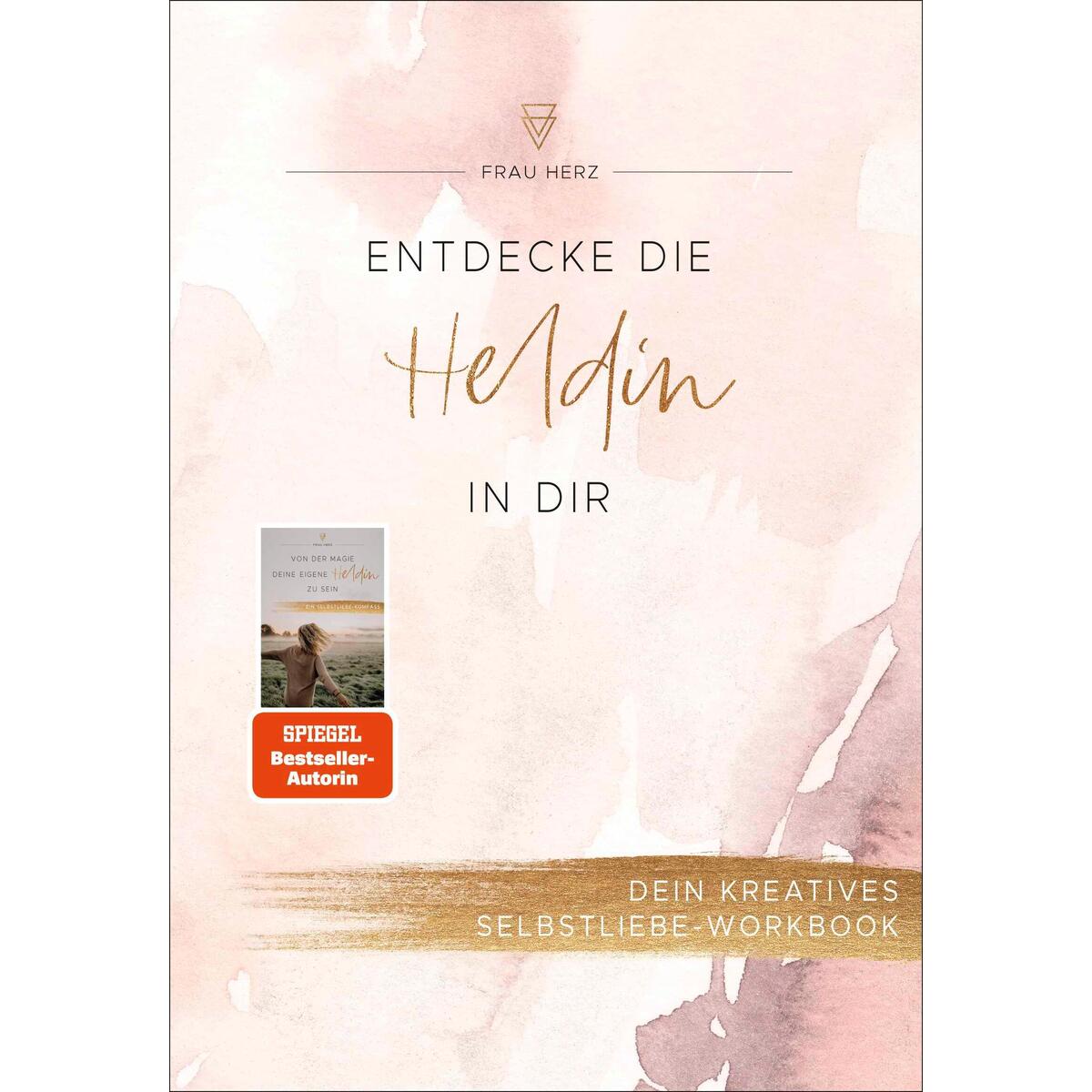 Entdecke die Heldin in dir von Fischer New Media