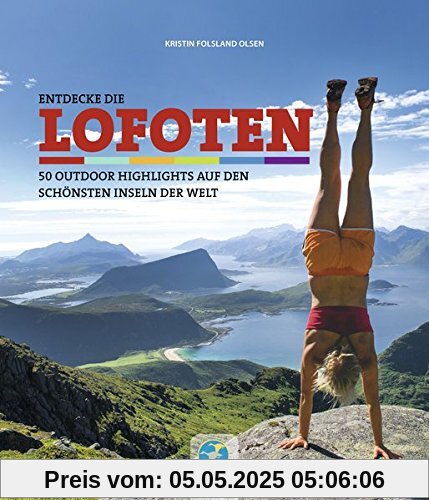 Entdecke die Lofoten: 50 Outdoor-Highlights auf den schönsten Inseln der Welt