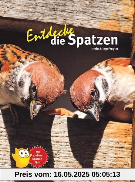 Entdecke die Spatzen (Entdecke - Die Reihe mit der Eule: Kindersachbuchreihe)